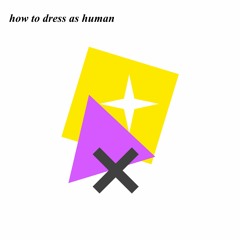 how to dress as human // laura les cover
