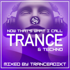 Tranceformerz Presents Now That's What I Call Trance & Techno