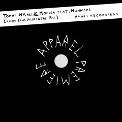 APPAREL PREMIERE: Tommy MRali & Modisa feat. Munaishe - Error (Instrumental Mix) [MRali Recordings]