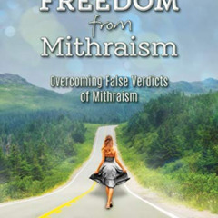 [Free] EPUB 💞 Freedom from Mithraism: Overcoming the False Verdicts of Mithraism (Fa