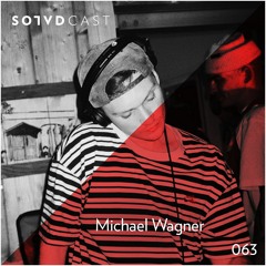 SolvdCast 063 by Michael Wagner