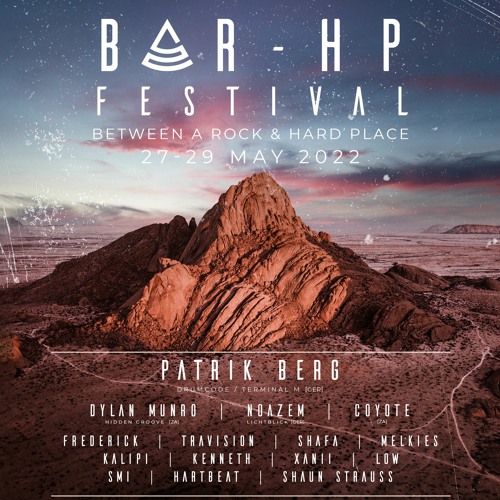 BAR-HP Saturday 28th @Spitzkoppe opening for Patrick Berg(Drumcode)