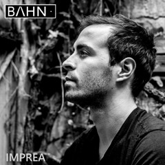 BAHN· Podcast XXIV - Imprea