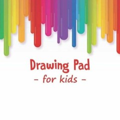 kindle👌 Drawing Pad For Kids: Blank Paper Sketch Book for Drawing Practice, 100 Pages,