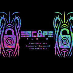 Sounds Of Escape Vol 4 - PabloMilkybar - Acid House Mix