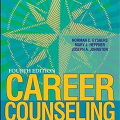 Access PDF EBOOK EPUB KINDLE Career Counseling: Holism, Diversity, and Strengths by  Norman C. Gysbe