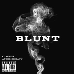 BLUNT ft. Cl0ver