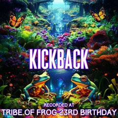 Kickback - Recorded at TRiBE of FRoG 23rd Birthday - September 2023