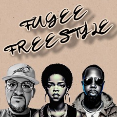 FUGEE FREESTYLE