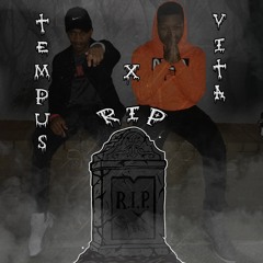 Rest In Peace Ft. Tempus and Vita [Prod. by Happypills]