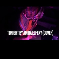 tonight by amira elfeky (dreaded phoenix cover)