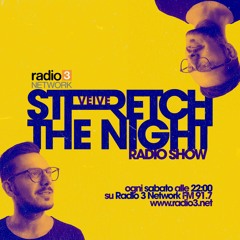“Stretch The Night” con Veive @Radio 3 Netowork [Stagione 1 - Puntata 1]