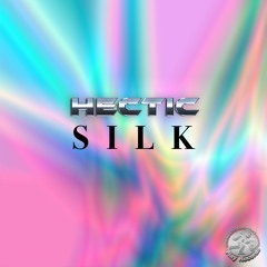 Hectic - Silk (Original Mix)