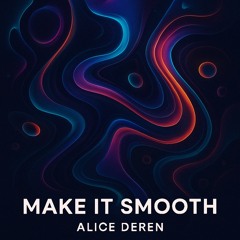 I CAN MAKE IT SMOOTH