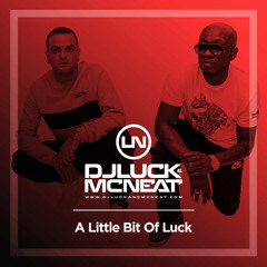 DJ Luck MC Neat ft. Cathy Battisstessa - Little Bit of Luck