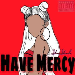 HAVE MERCY