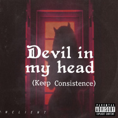 Devil in my head (Keep Consistence)