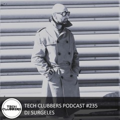 DJ Surgeles - Tech Clubbers Podcast #235