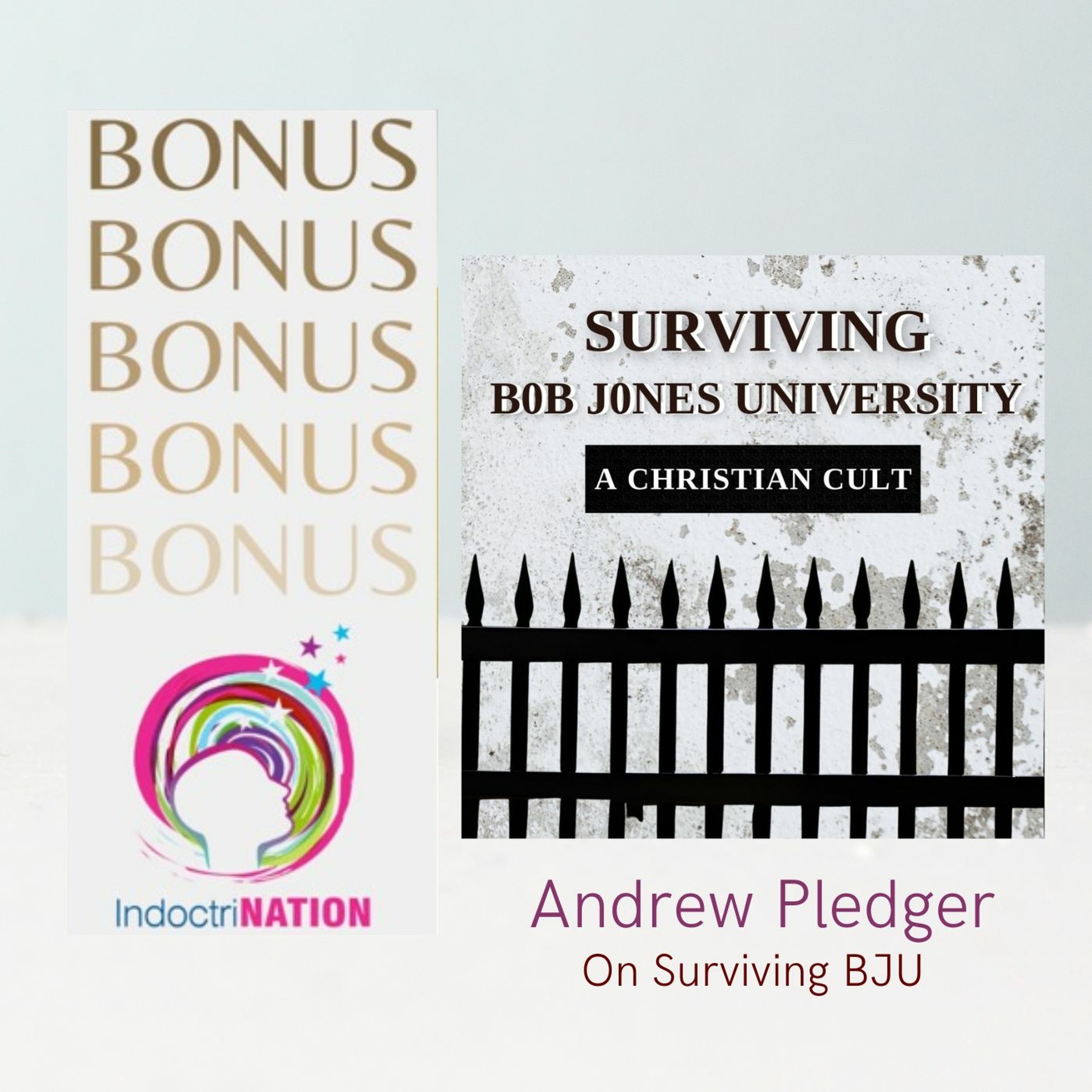 BONUS EPISODE PREVIEW: Surviving BJU w/Andrew Pledger