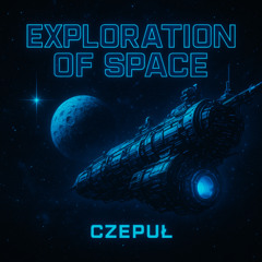 CZEPUŁ - EXPLORATION OF SPACE