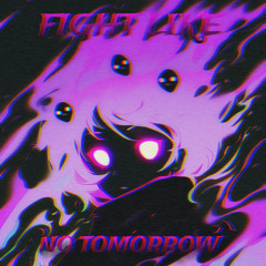 FIGHTLIKENOTOMORROW