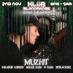 muzhit @ Klüb Blancmange with Paranoid London'