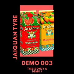 DEMO 003 - Jaiquan Tyre ft. Alex Baron [Prod.] Young Drew