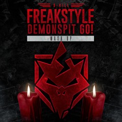 Freakstyle Demonspit Go! (Mashup)