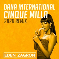 Dana International - Cinque Milla (Eden Zagron 2020 Remix)