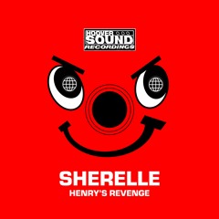 SHERELLE - HENRY'S REVENGE