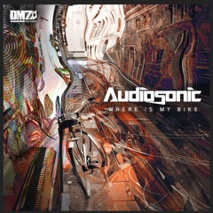 Audiosonic - Where Is My Bike (Original Mix) | By DM7 Records