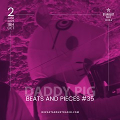 Beats And Pieces #35 on Ibiza Stardust Radio - June 2023