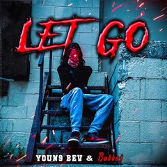 YOUN9 BEV x bubba! - Let Go