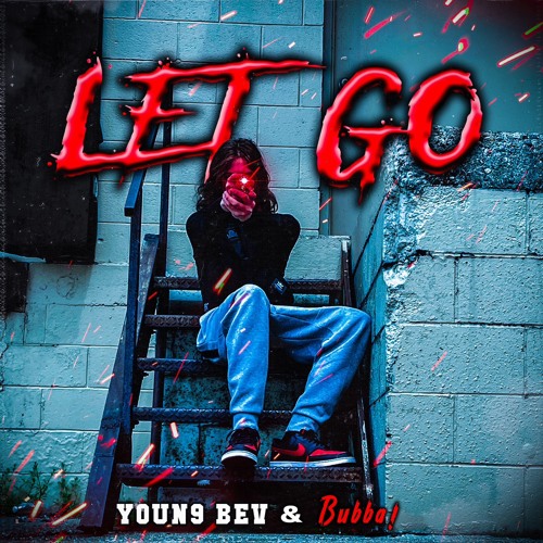 YOUN9 BEV x bubba! - Let Go