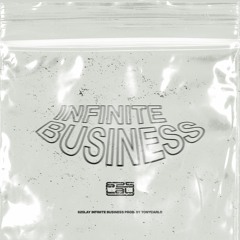 INFINITE BUSINESS (Ft. 625Lay)