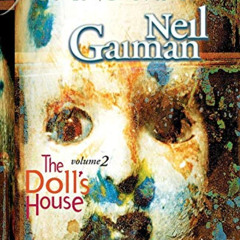 Access PDF 📕 The Sandman, Vol. 2: The Doll's House by  Neil Gaiman,Mike Dringenberg,