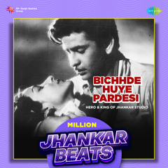 Bichhde Huye Pardesi - Million Jhankar Beats
