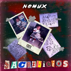 Nomux - Debo Dejarte Ir (Sacrificios)Prod: El Mozo REC.