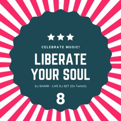 Liberate Your Soul 8