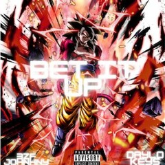 Bet it up prod. by Dalokeys