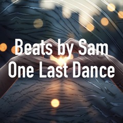 Beats by Sam - One Last Dance