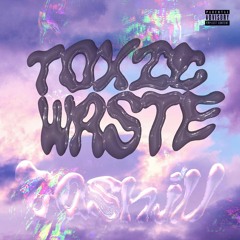 Toxic Waste (Prod. Nick Grand)