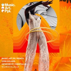 MUSIC.ART.PPL PRSNTS: Open Solaris