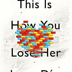 ( GLD ) This Is How You Lose Her by  Junot Díaz ( NOP )