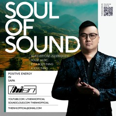 Thien Hi Official Release : SOUL OF SOUND | HOUSE | Positive Energy in SAPA ( TECH HOUSE )