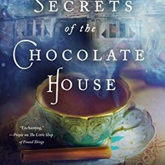 [Access] PDF EBOOK EPUB KINDLE Secrets of the Chocolate House (Found Things Book 2) by  Paula Bracks