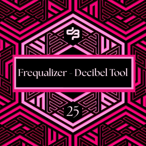 Frequalizer - Decibel DJ Tool