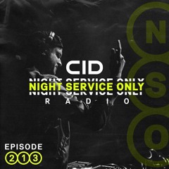 CID Presents: Night Service Only Radio - Episode 213