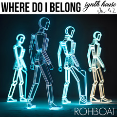 RohBoat - Where Do I Belong [Synth House Records]