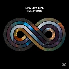 LIPS LIPS LIPS - In All Eternity - s0453